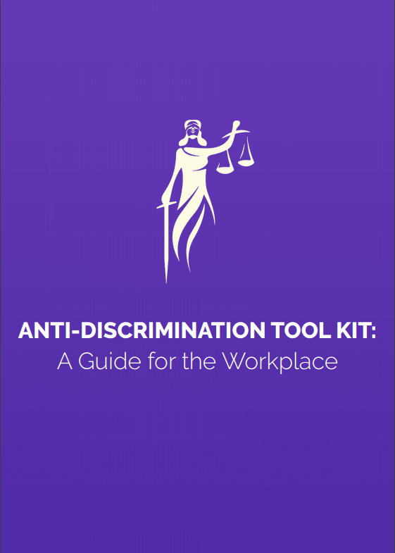 ANTI-DISCRIMINATION TOOL KIT: A Guide for the Workplace